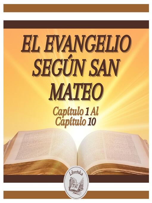 Title details for EL EVANGELIO SEGÚN SAN MATEO--Capítulo 1 al Capítulo 10 by LIBROTEKA - Wait list